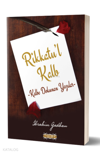 Rikkatul Kalp, Kalbe Dokunan Yazılar