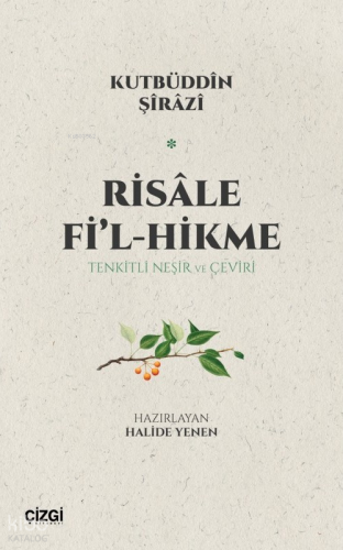 Risale Fi'l-Hikme ;Tenkitli Neşir ve Çeviri | Kutbüddin Şirazi | Çizgi