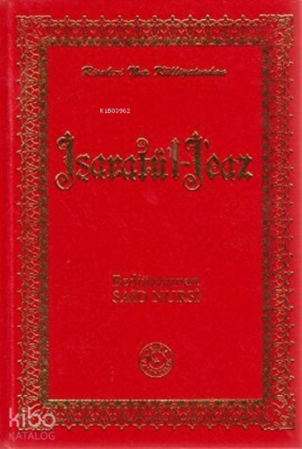 Risale-i Nur Külliyatından İşaratü'l - İcaz (Büyük Boy) (Ciltli) | | Z