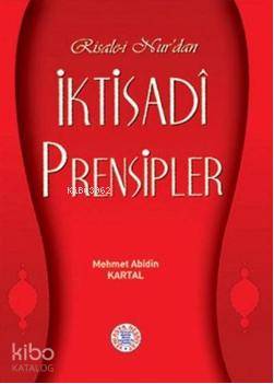 Risale-i Nur'dan İktisadi Prensipler