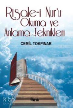 Risale-i Nuru Okuma ve Anlama Teknikleri | Cemil Tokpınar | Nesil Yayı
