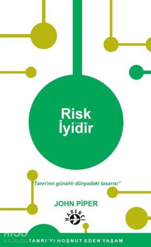 Risk İyidir; Tanrı'nın Günahlı Dünyadaki Tasarısı