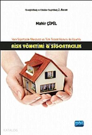 Risk Yönetimi ve Sigortacılık; Sigortacılık Mevzuatı ve Türk Ticaret K