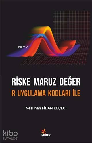 Riske Maruz Değer; R Uygulama Kodları İle
