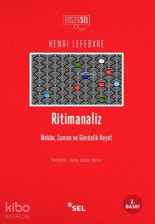 Ritimanaliz; Mekân, Zaman Ve Gündelik Hayat