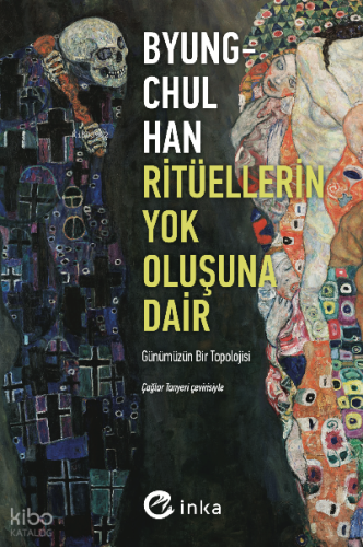 Ritüellerin Yok Oluşuna Dair: ;Günümüzün Bir Topolojisi | Byung-Chul H