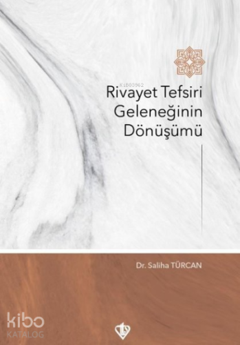 Rivayet Tefsiri Geleneğinin Dönüşümü