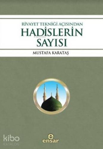Rivayet Tekniği Açısından Hadislerin Sayısı