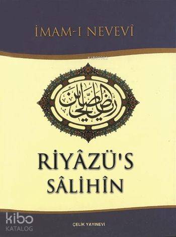 Riyâzü's Sâlihîn (Ciltli, İthal Kağıt); Salihlerin Bahçesi