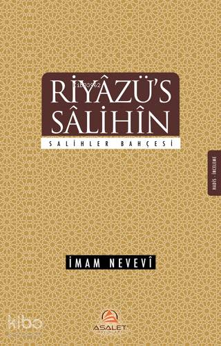 Riyâzü's Sâlihîn / Salihler Bahçesi