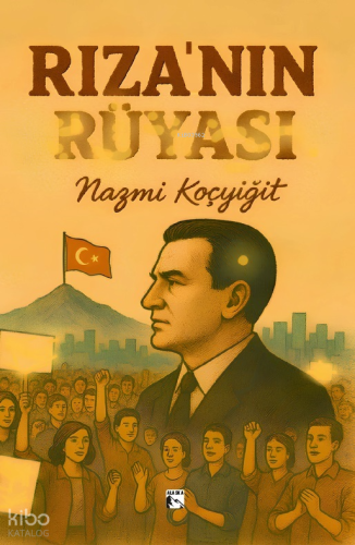 Rıza’nın Rüyası | Nazmi Koçyiğit | Alaska Yayınevi