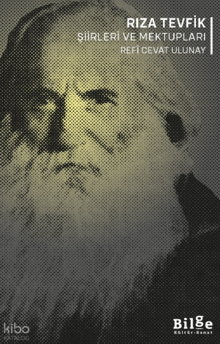 Rıza Tevfik - Şiirleri ve Mektupları | Rıza Tevfik | Bilge Kültür Sana