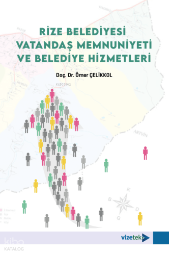 Rize Belediyesi Vatandaş Memnuniyeti ve Belediye Hizmetleri