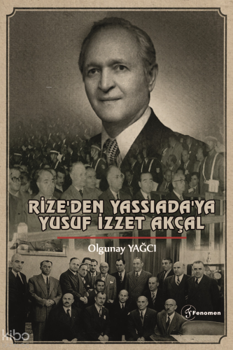 Rize'den Yassıada'ya Yusuf İzzet Akçal | Olgunay Yağcı | Fenomen Yayın