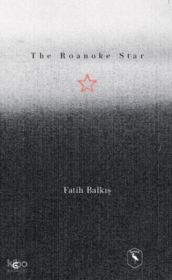 Roanake Star | Fatih Balkış | Epona Yayınları