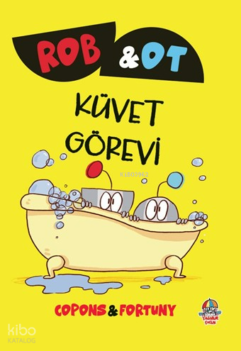 Rob ve Ot - Küvet Görevi; Öğrenmek Bir Maceradır | Jaume Copons | Yağm