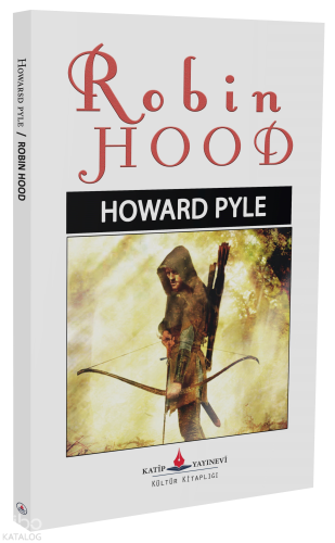 Robin Hood | Howard Pyle | Katip Yayınevi