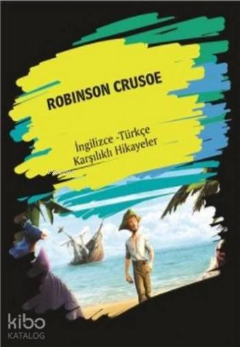 Robınson Crusoe; (İngilizce Türkçe Karşılıklı Hikayeler)