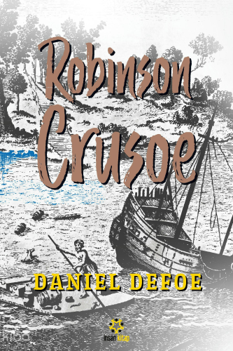 Robinson Crusoe | Daniel Defoe | İnsan Kitap