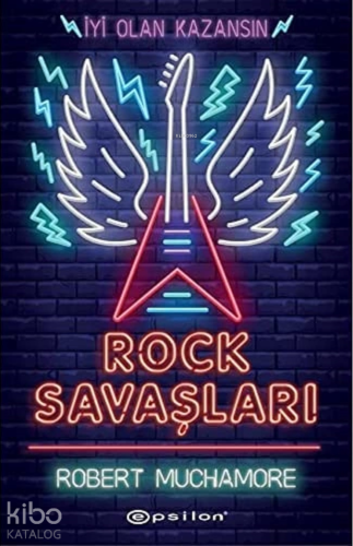 Rock Savaşları | Robert Muchamore | Epsilon Yayınevi