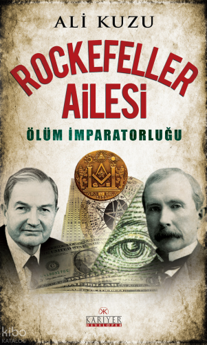 Rockefeller Ailesi; Ölüm İmparatorluğu