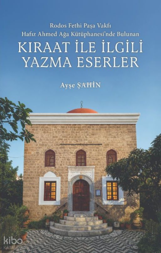 Rodos Fethi Paşa Vakfı Hafız Ahmed Ağa Kütüphanesi'nde Bulunan Kıraat 