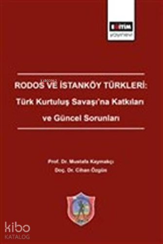 Rodos ve İstanköy Türkleri: Türk Kurtuluş Savaşı'na Katkıları ve Günce