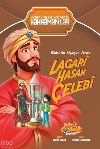 Roketle Uçuşun Atası Lagari Hasan Çelebi | Zekiye Çoban | Kaşif Çocuk 