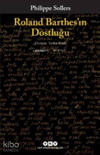 Roland Barthes'in Dostluğu