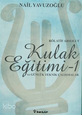 Rölatif Absolut Kulak Eğitimi 1 - ve Günlük Teknik Çalışmalar