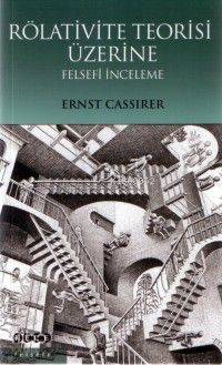 Rölativite Teorisi Üzerine Felsefî İnceleme | Ernst Cassirer | Hece Ya