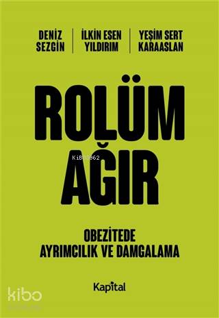 Rolüm Ağır; Obezitede Ayrımcılık ve Damgalama