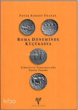 Roma Döneminde Küçükasya; Sikkelerin Yansımasında Yunan Yaşamı