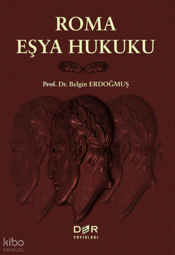Roma Eşya Hukuku (Ciltli) | Belgin Erdoğmuş | Der Yayınları