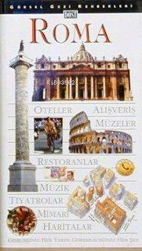 Roma / Görsel Gezi Rehberi