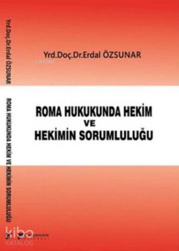 Roma Hukukunda Hekim ve Hekimin Sorumluluğu