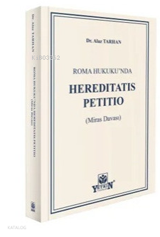 Roma Hukuku'nda Hereditatis Petitio (Miras Davası)