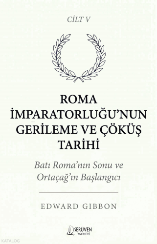 Roma İmparatorluğu’nun Gerileme ve Çöküş Tarihi V;Batı Roma’nın Sonu v