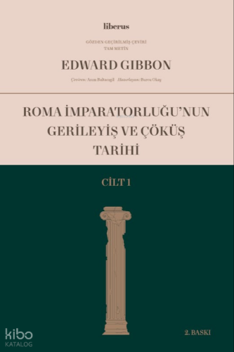 Roma İmparatorluğu’nun Gerileyiş ve Çöküş Tarihi (Cilt I)