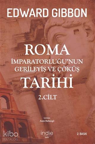 Roma İmparatorluğu'nun Gerileyiş ve Çöküş Tarihi 2. Cilt