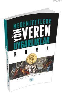 Roma - Medeniyete Yön Veren Uygarlıklar