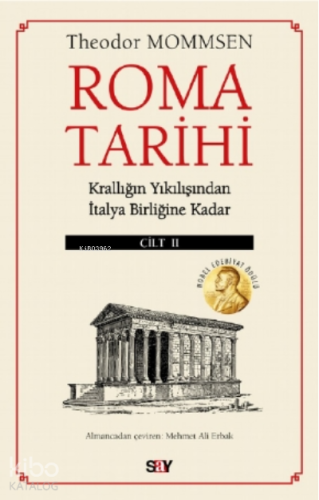 Roma Tarihi II.Cilt;Krallığın Yıkılışından İtalya Birliğine Kadar