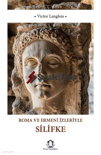 Roma ve Ermeni İzleriyle Silifke