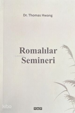 Romalılar Semineri | Thomas Hwang | YAY - Yeni Anadolu Yayınları