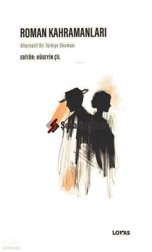 Roman Kahramanları;Alternatif Bir Türkiye Okuması