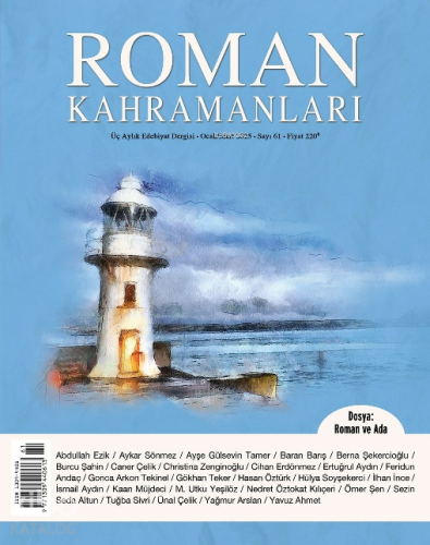 Roman Kahramanları;Üç Aylık Edebiyat Dergisi Ocak - Mart 2025 Sayı 61