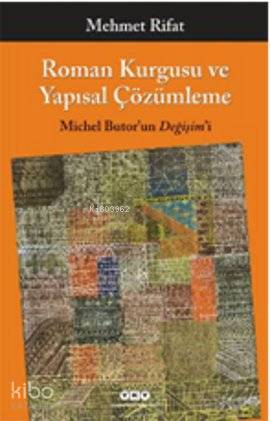 Roman Kurgusu ve Yapısal Çözümleme; Michel Butor'un Değişim'i