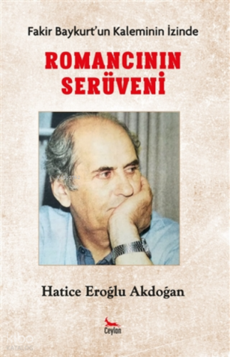 Romancının Serüveni - Fakir Baykurt’un Kaleminin İzinde