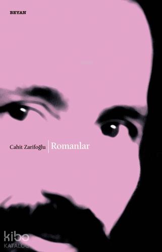 Romanlar | Cahit Zarifoğlu | Beyan Yayınları