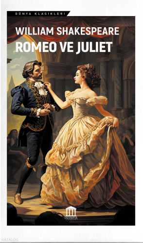 Romeo ve Juliet | William Shakespeare | Olympia Yayınları